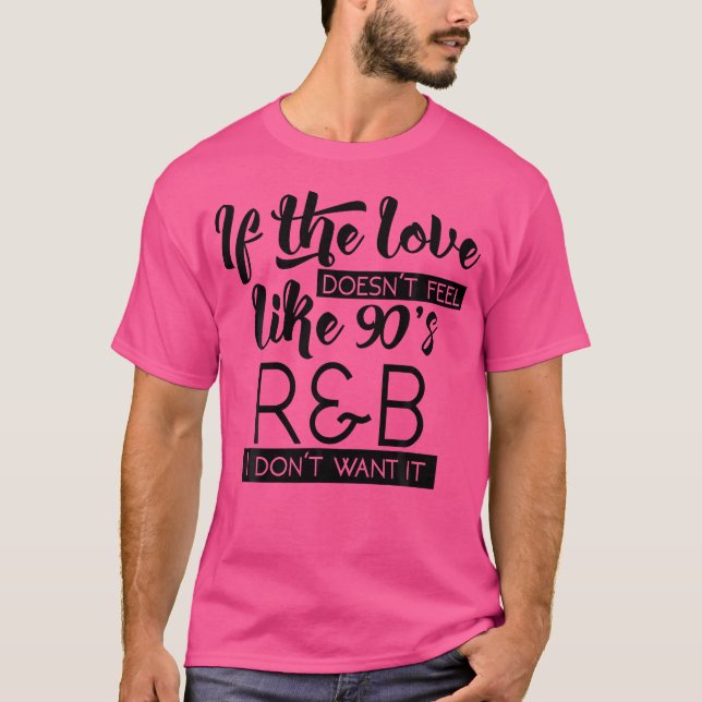 Funny  Cute Love 90S Rb Music Lover 	  Gift G00200 T-Shirt (Front)