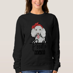 Funny Cute Mother's Day For Dog Friend Poodle Mum Sweatshirt