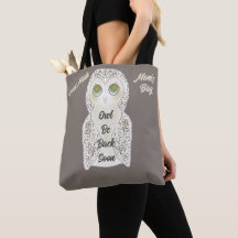 Funny Cute Owl Be Back Soon Monogram Mum's Bag