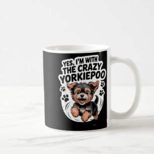Funny Cute Pet Mix Dog Pup Yes I'm With The Crazy Coffee Mug