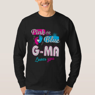 Funny Cute Pink Or Blue G Ma Loves You Gender Reve T-Shirt