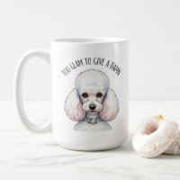 Funny Cute Poodle Too Glam Quote Poster