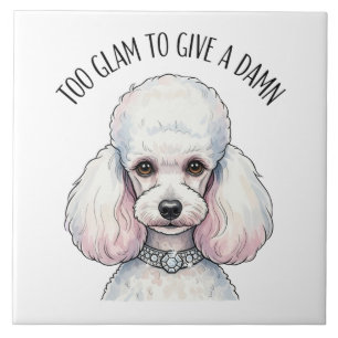 Funny Cute Poodle Too Glam Quote Tile