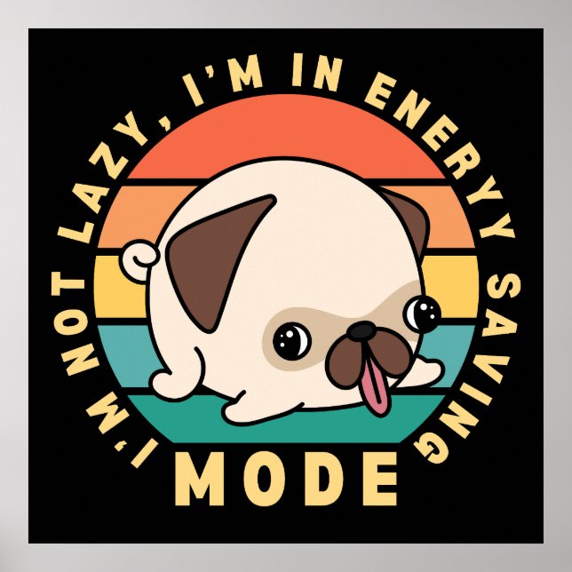 Funny Cute Pug Dog Lazy Quote Retro Sunset Poster (Front)