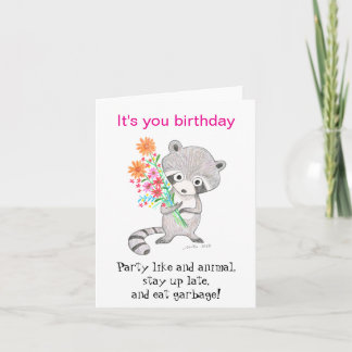 Funny Cute Raccoon It's Your Birthday eat garbage Card