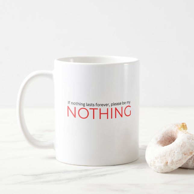 Funny, Cute & Romantic Quotes – Hilarious Coffee M Mug (With Donut)