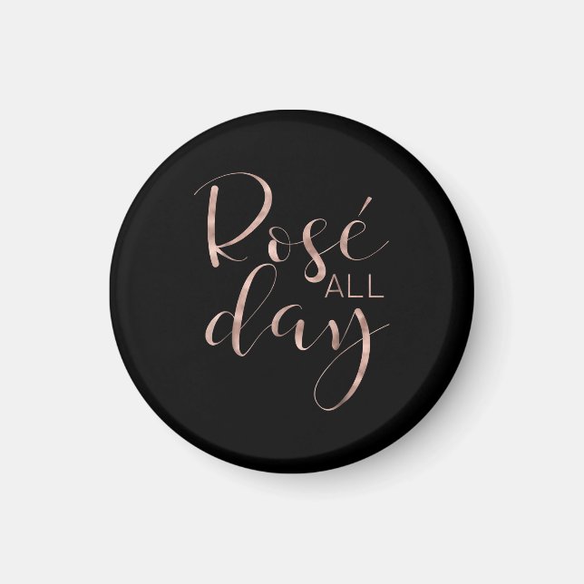 Funny Cute Rose All Day Wine Lover Gift Magnet (Front)