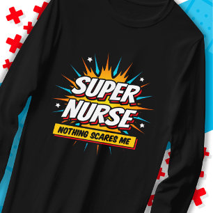 Funny Cute Sarcastic Superhero Nurse Appreciation T-Shirt