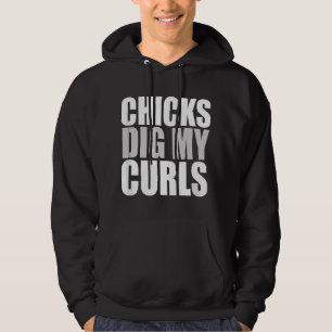 Funny cute saying Chicks dig my curls Curly Hair T Hoodie