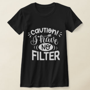 Funny cute saying phrase l Caution l black white   T-Shirt