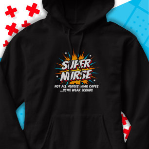 Funny Cute Superhero Super Nurse Appreciation Hoodie