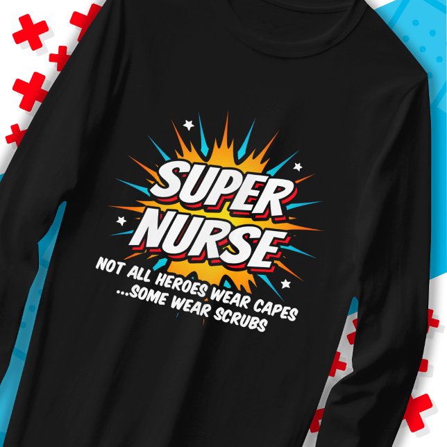 Funny Cute Superhero Super Nurse Appreciation T-Shirt (Creator Uploaded)