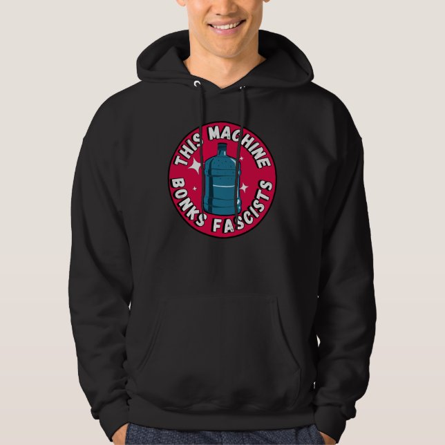 Funny Cute This machine Bonks fascists Hoodie (Front)