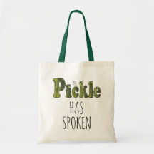 Funny Cute Trendy Pickle Has Spoken Pickle Lover