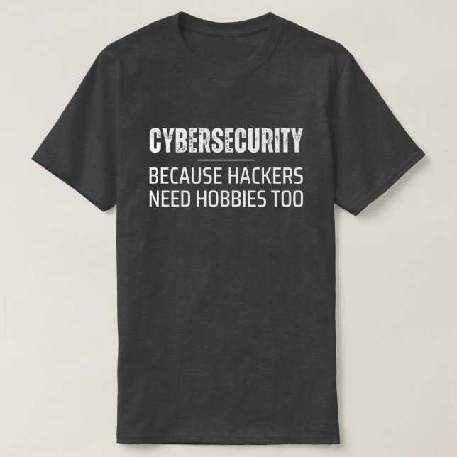 Funny Cybersecurity Gift for Men Cyber Security IT T-Shirt (Design Front)
