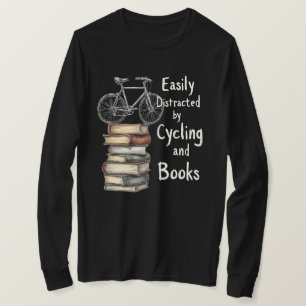 Funny  Cycling and Books Lover Quote  T-Shirt