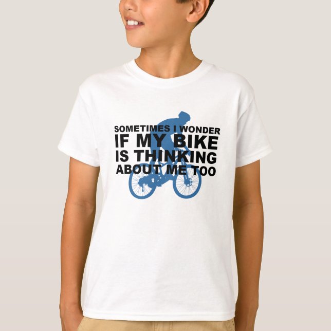 Funny Cycling Bike is Thinking About Me Too Blue T-Shirt (Front)