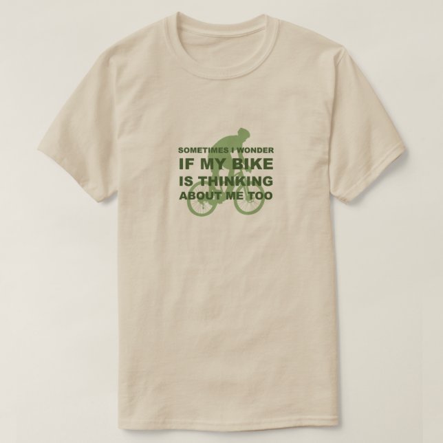 Funny Cycling Bike is Thinking About Me Too Green T-Shirt (Design Front)