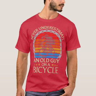 Funny Cycling Never Underestimate An Old Guy On A T-Shirt