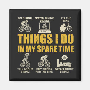 Funny Cycling Things i Do In My Spare Time Biking Magnet