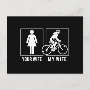 FUNNY CYCLING - YOUR WIFE - MY WIFE CYCLIST POSTCARD