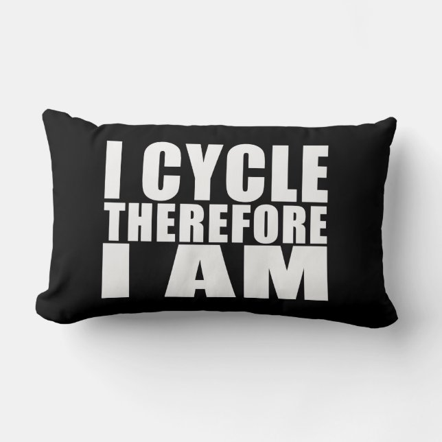 Funny Cyclists Quotes Jokes : I Cycle Therefore I Lumbar Cushion (Front)