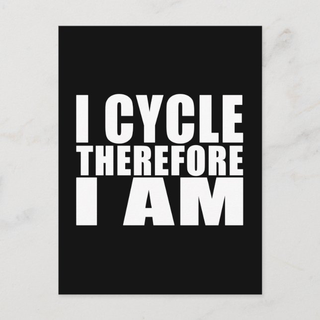 Funny Cyclists Quotes Jokes : I Cycle Therefore I Postcard (Front)
