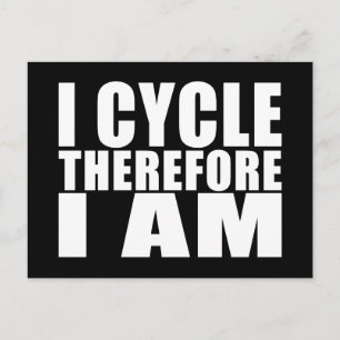Funny Cyclists Quotes Jokes : I Cycle Therefore I Postcard