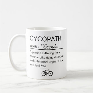Funny Cycopath Definition Coffee Mug