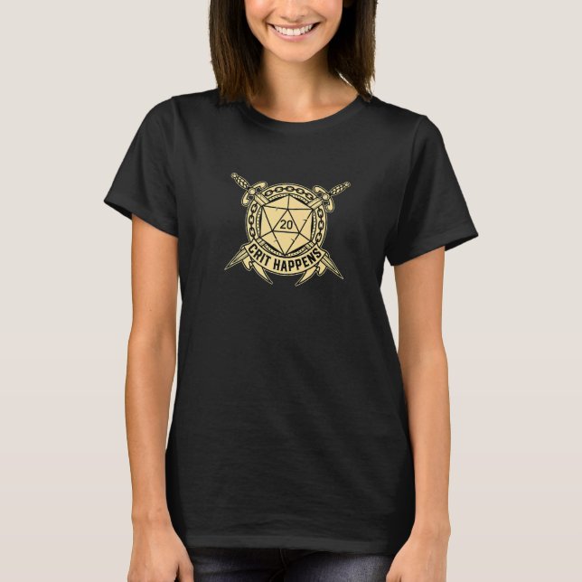 Funny D20 Crit Happens Dice Pen And Paper Tabletop T-Shirt (Front)