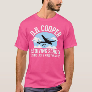 Funny D B Cooper Skydiving School Parody Grab The  T-Shirt