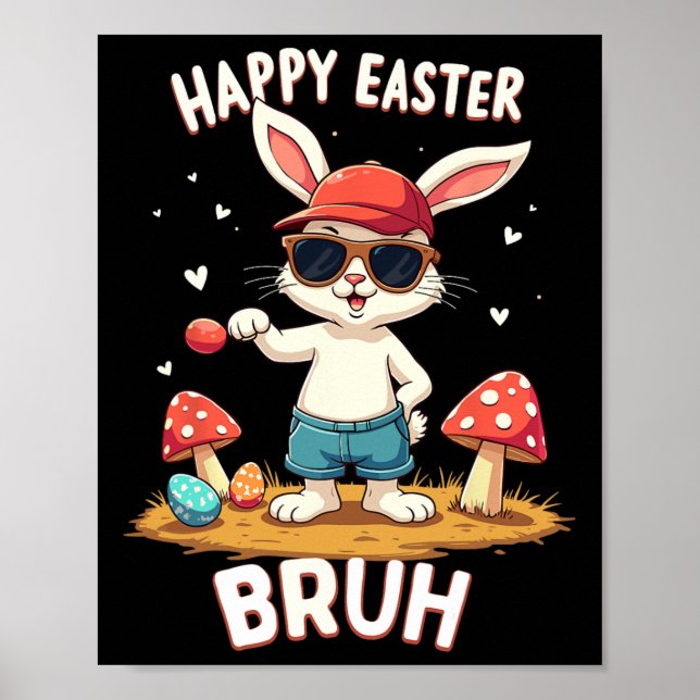 Funny Dabbing Bunny Happy Easter Bruh  Poster (Front)