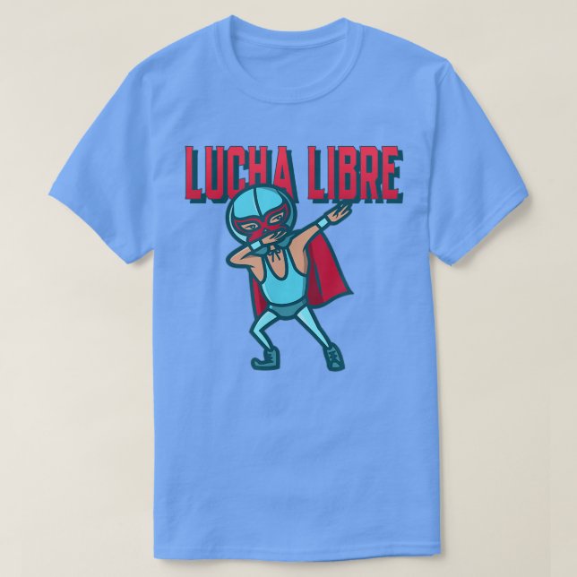 Funny Dabbing Meican Wrestler Luchador Lucha Libre T-Shirt (Design Front)