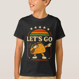 Funny Dabbing Taco Let's Go Taco 5  T-Shirt