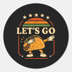 Funny Dabbing Taco Lets Go Taco Classic Round Sticker