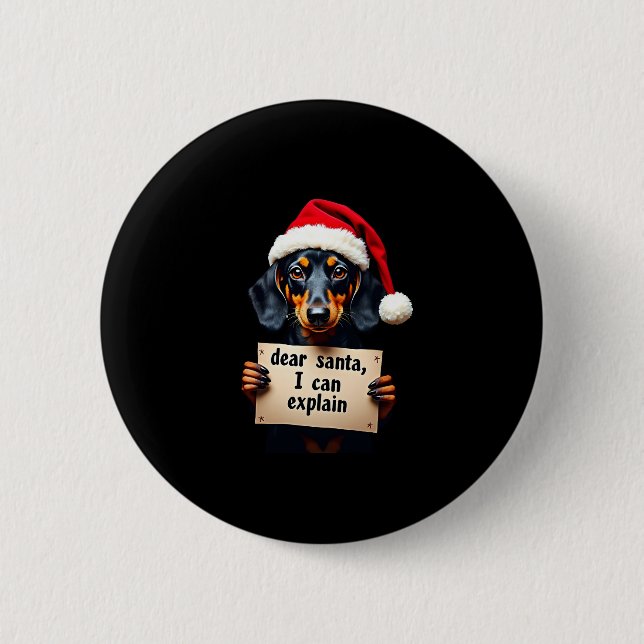 Funny Dachshund Christmas Dear Santa I Can Explain 6 Cm Round Badge (Front)