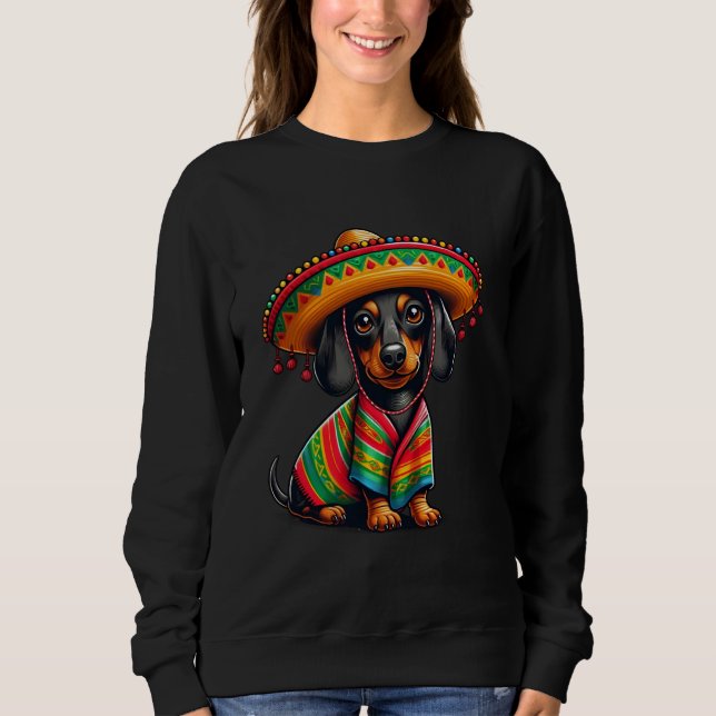 Funny Dachshund Cinco De Mayo Cute Mexican Dog Som Sweatshirt (Front)