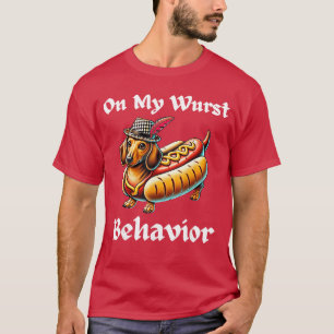 Funny Dachshund Dog Oktoberfest On My Wurst Behavi T-Shirt