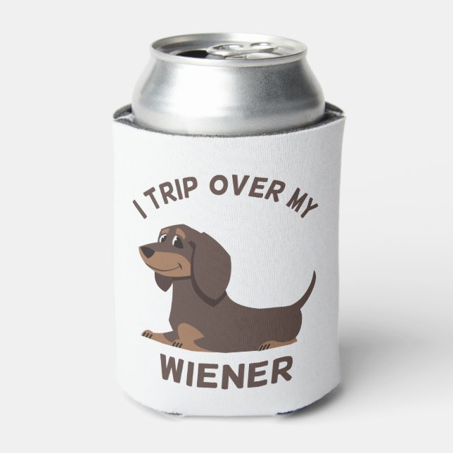 Funny Dachshund - I Trip Over my Wiener - Dog Can Cooler (Can Front)