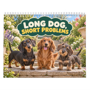 Funny Dachshund Long Dog Short Problems Calendar