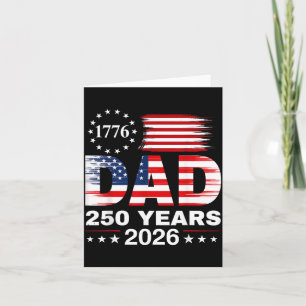 Funny Dad Aamerican Flag 250 Years 1776 2026 4th Card