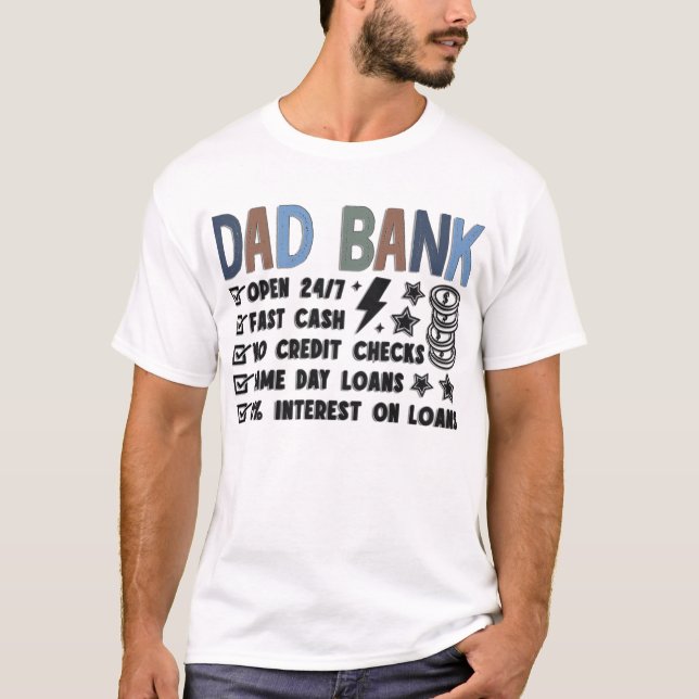 Funny Dad Bank T-Shirt (Front)