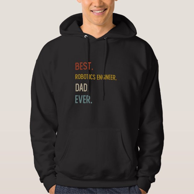 Funny Dad Best Robotics Engineer Dad Ever Shirts F (Front)