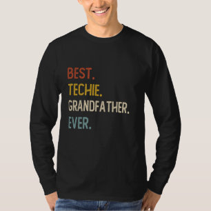 Funny Dad Best Techie Grandfather Ever Shirts Fath