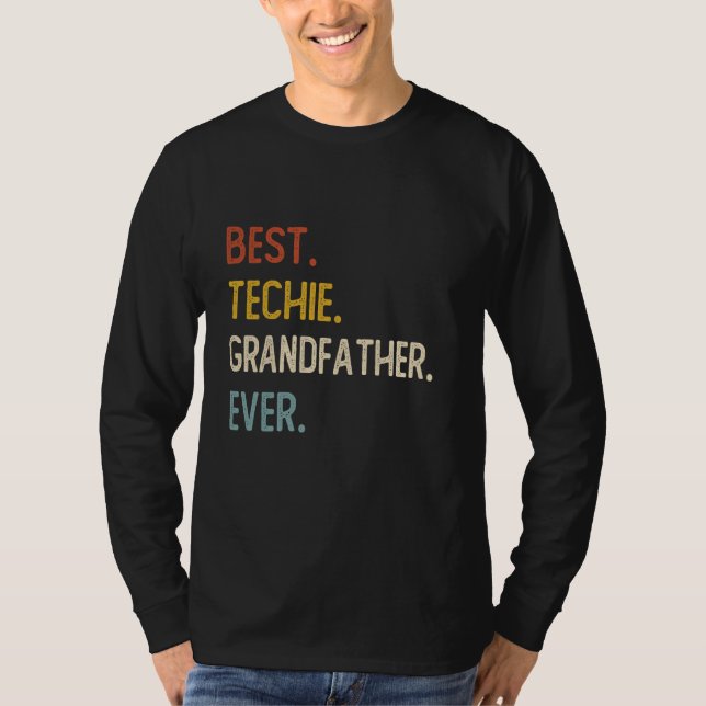 Funny Dad Best Techie Grandfather Ever Shirts Fath (Front)