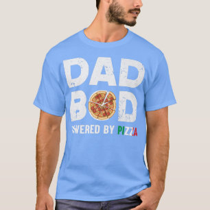 Funny Dad Bod  Dad Bod Powered By Pizza Fathers Da T-Shirt