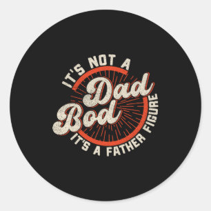 Funny Dad Bod Father Figure Quote Gift Classic Round Sticker
