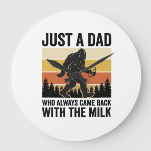 Funny Dad Came Back With the Milk Vintage Shirt_1 Large Clock