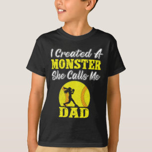 Funny Dad Daughter Coach Softll Created A Monster  T-Shirt