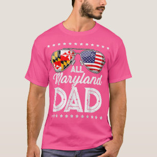 Funny Dad Father's Day Maryland 4th Of July USA Fl T-Shirt